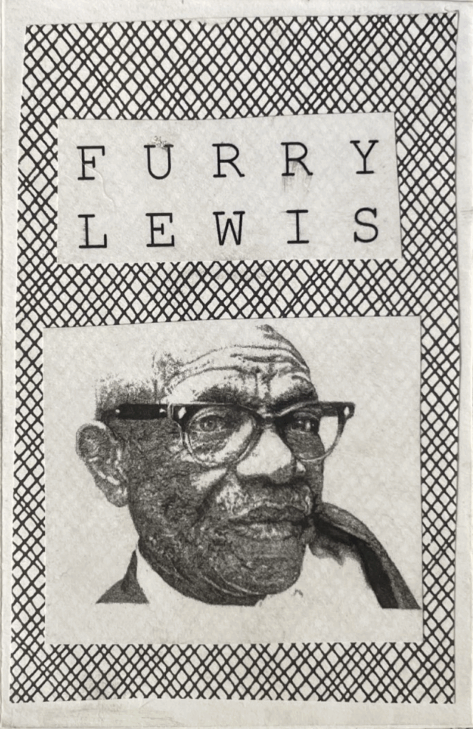 The cover of "Furry Lewis" (minizine size).